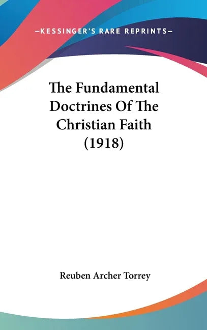 Fundamental Doctrines Of The Christian Faith (1918) - stevensbooks