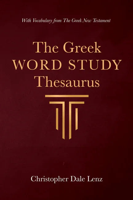 Greek Word Study Thesaurus: With Vocabulary from the Greek New Testament - stevensbooks
