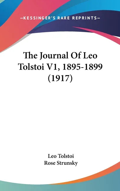 Journal Of Leo Tolstoi V1, 1895-1899 (1917) - stevensbooks