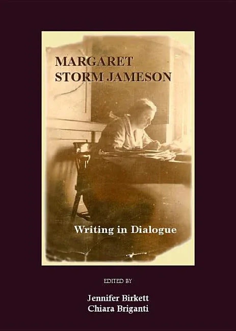 Margaret Storm Jameson: Writing in Dialogue - stevensbooks