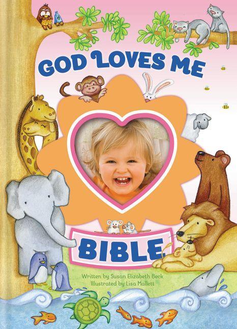 God Loves Me Bible, Newly Illustrated Edition: Photo Frame on Cover - stevensbooks