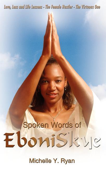 Spoken Words of EboniSkye - stevensbooks