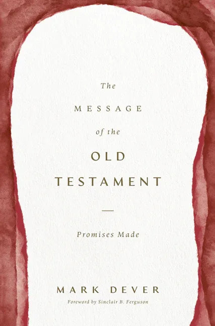 Message of the Old Testament: Promises Made - stevensbooks