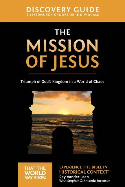Mission of Jesus Discovery Guide: Triumph of God's Kingdom in a World in Chaos 14 - stevensbooks