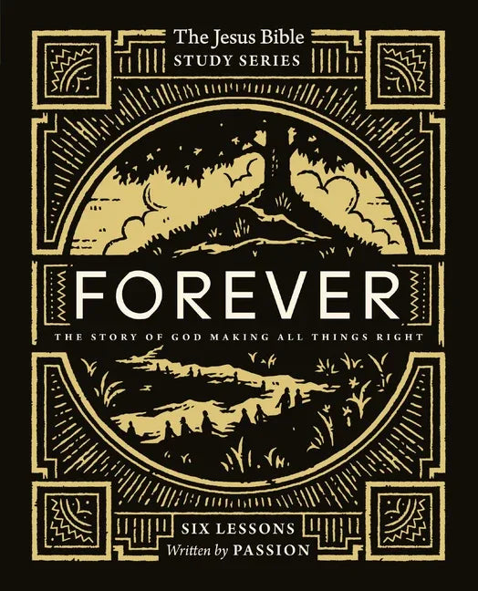 Forever Bible Study Guide: The Story of God Making All Things Right - stevensbooks