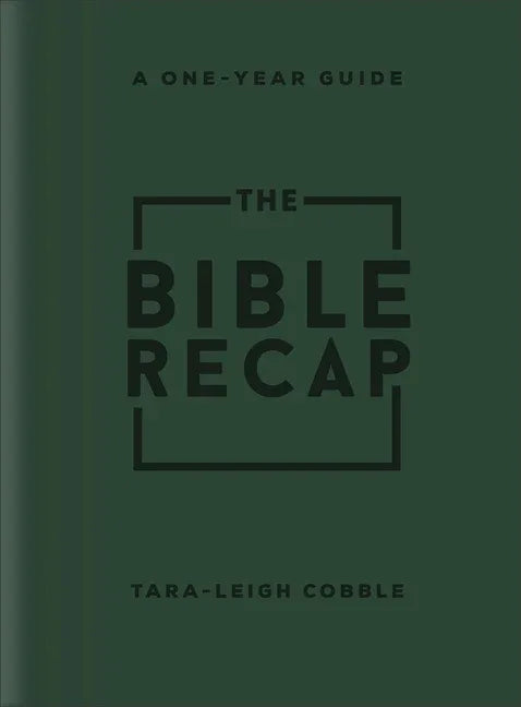 Bible Recap: A One-Year Guide to Reading and Understanding the Entire Bible, Deluxe Edition - Forest Green Imitation Leather (Deluxe) - stevensbooks