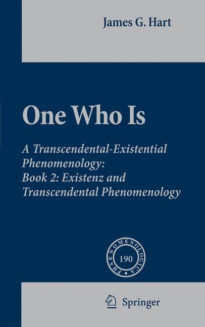 Who One Is: Book 2: Existenz and Transcendental Phenomenology (2009) - Ingram