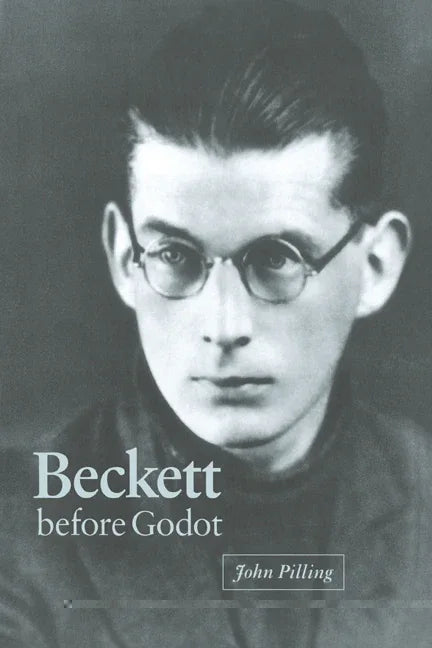 Beckett Before Godot - stevensbooks