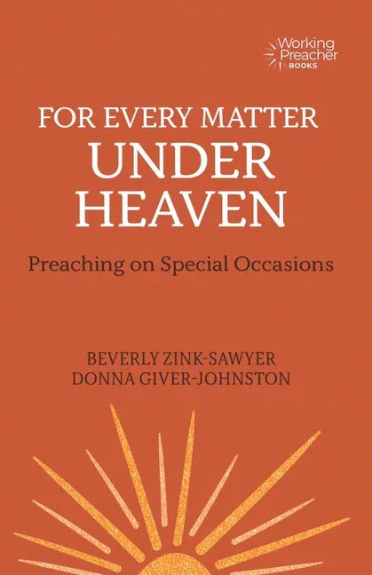 For Every Matter under Heaven: Preaching on Special Occasions - stevensbooks