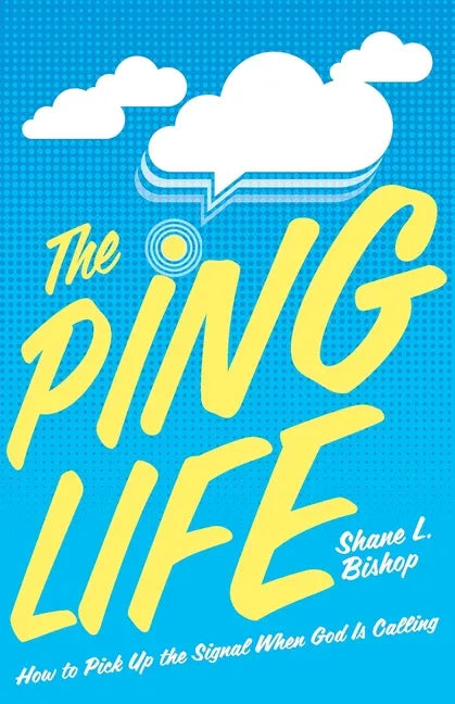 Ping Life: How to Pick Up the Signal When God Is Calling - stevensbooks