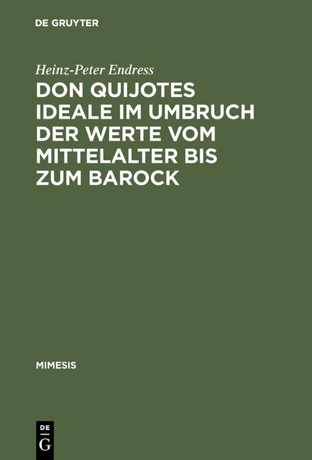 Don Quijotes Ideale Im Umbruch Der Werte Vom Mittelalter Bis Zum Barock (Reprint 2017) - Ingram