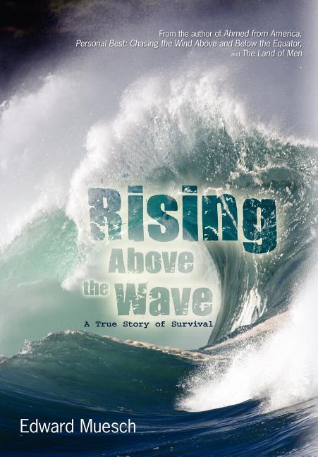 Rising Above the Wave: A True Story of Survival - stevensbooks