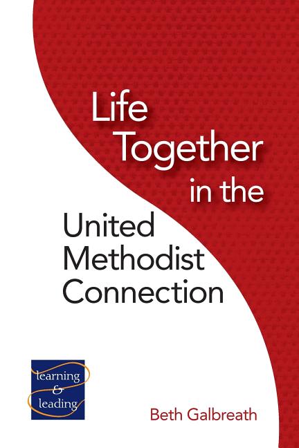 Life Together in the United Methodist Connection - Ingram