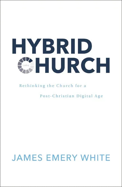 Hybrid Church: Rethinking the Church for a Post-Christian Digital Age - stevensbooks