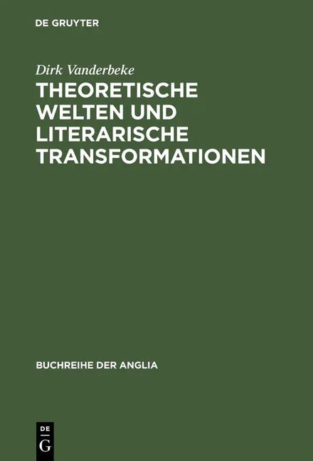 Theoretische Welten Und Literarische Transformationen: Die Naturwissenschaften Im Spiegel Der 'Science Studies' Und Der Englischen Literatur Des Ausge - stevensbooks