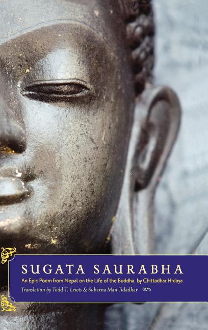 Sugata Saurabha an Epic Poem from Nepal on the Life of the Buddha by Chittadhar Hridaya (Critical) - stevensbooks
