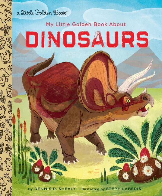 My Little Golden Book about Dinosaurs - stevensbooks