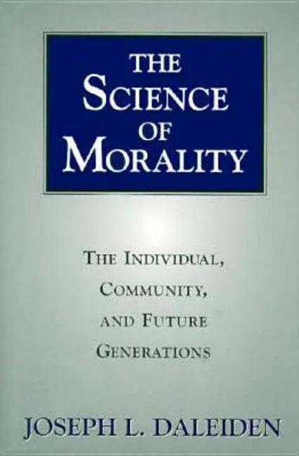 Science of Morality: The Individual, Community, and Future Generations - stevensbooks