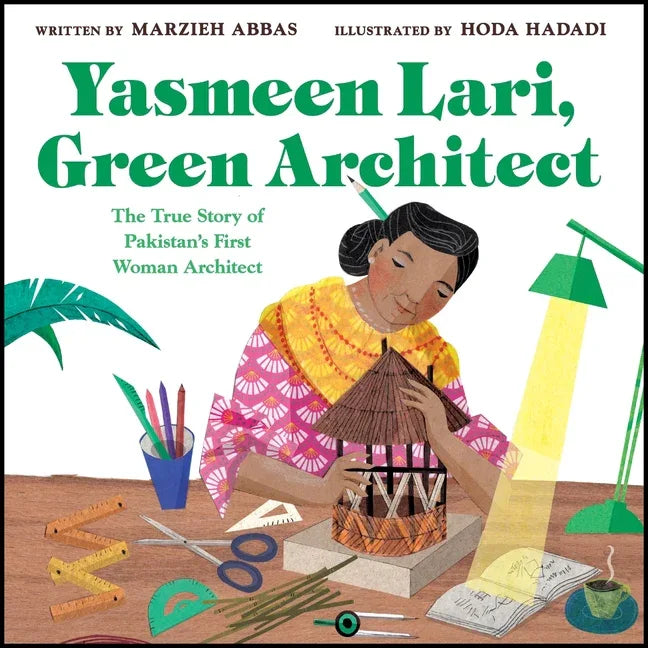 Yasmeen Lari, Green Architect: The True Story of Pakistan's First Woman Architect - stevensbooks