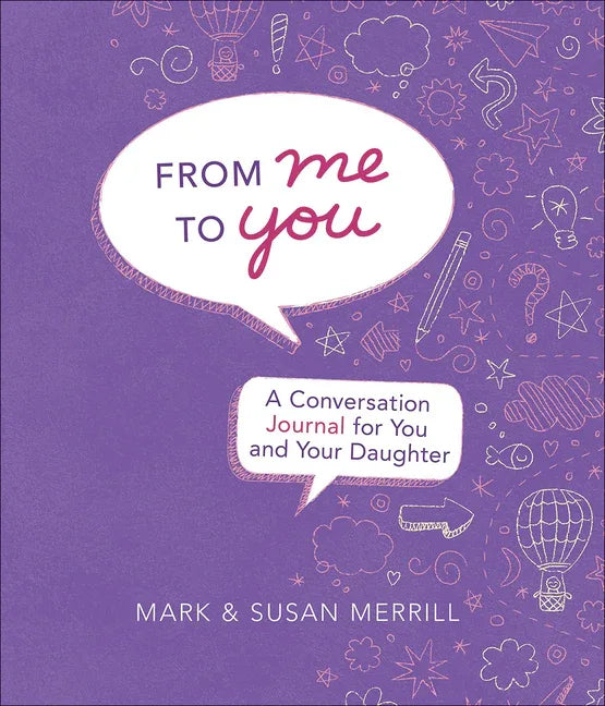 From Me to You (Daughter): A Conversation Journal for You and Your Daughter - stevensbooks