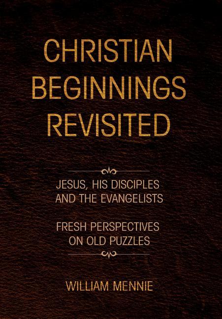 Christian Beginnings Revisited - stevensbooks