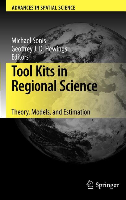 Tool Kits in Regional Science: Theory, Models, and Estimation (2009) - stevensbooks
