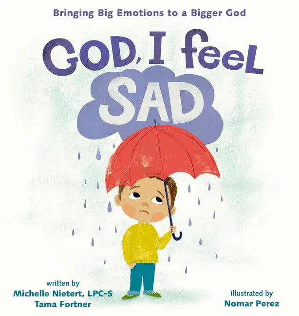 God, I Feel Sad: Bringing Big Emotions to a Bigger God - stevensbooks