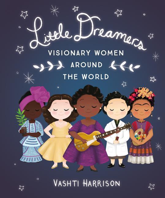 Little Dreamers: Visionary Women Around the World - stevensbooks