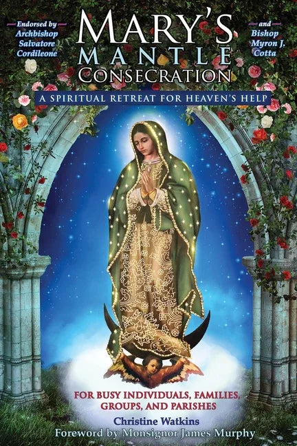 Mary's Mantle Consecration: A Spiritual Retreat for Heaven's Help - stevensbooks