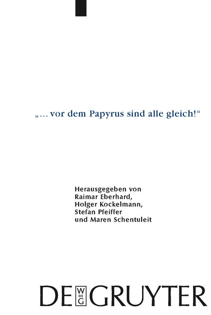 "... vor dem Papyrus sind alle gleich!" - Ingram