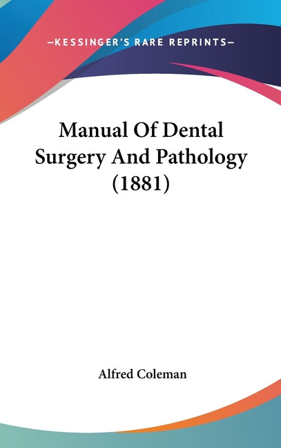 Manual Of Dental Surgery And Pathology (1881) - Ingram