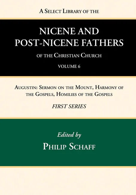 Select Library of the Nicene and Post-Nicene Fathers of the Christian Church, First Series, Volume 6 - stevensbooks