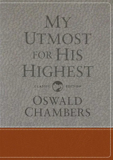 My Utmost for His Highest: Classic Language Gift Edition (a Daily Devotional with 366 Bible-Based Readings) (Classic) - stevensbooks
