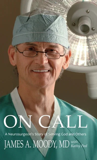 On Call: A Neurosurgeon's Story of Serving God and Others - stevensbooks