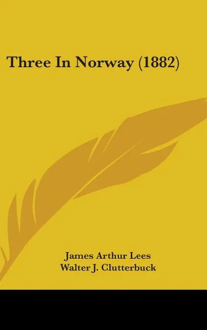Three In Norway (1882) - stevensbooks