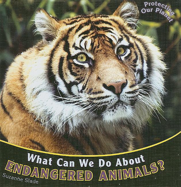 What Can We Do about Endangered Animals? - stevensbooks