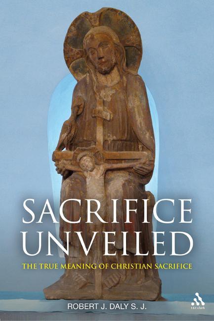 Sacrifice Unveiled: The True Meaning of Christian Sacrifice - stevensbooks