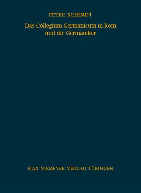 Das Collegium Germanicum in ROM Und Die Germaniker: Zur Funktion Eines Römischen Ausländerseminars (1552-1914) - stevensbooks