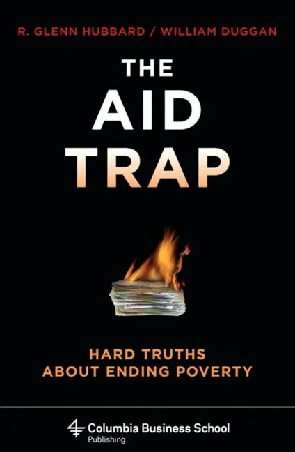 Aid Trap: Hard Truths about Ending Poverty - stevensbooks
