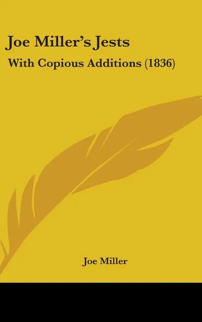 Joe Miller's Jests: With Copious Additions (1836) - stevensbooks