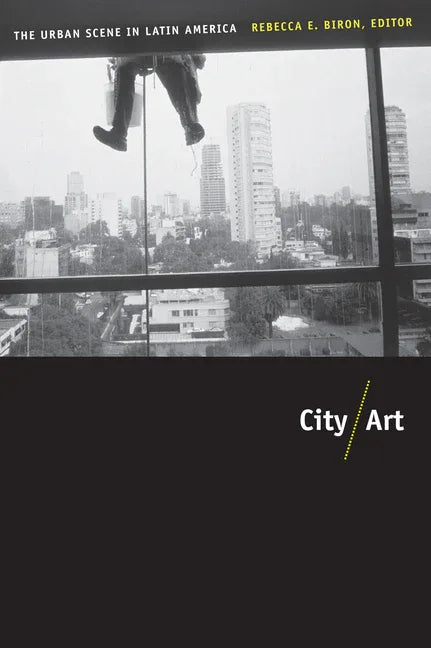 City/Art: The Urban Scene in Latin America - stevensbooks