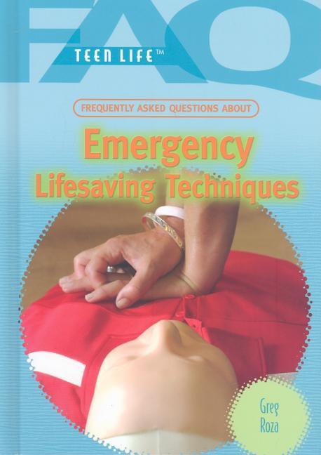 Frequently Asked Questions about Emergency Lifesaving Techniques - stevensbooks