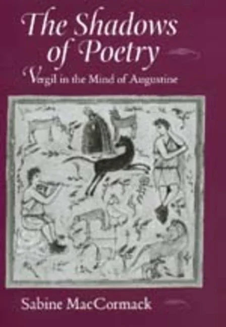 Shadows of Poetry: Vergil in the Mind of Augustine Volume 26 - stevensbooks
