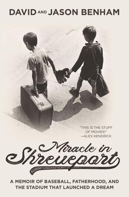 Miracle in Shreveport: A Memoir of Baseball, Fatherhood, and the Stadium That Launched a Dream - stevensbooks