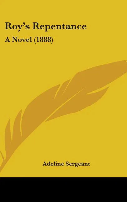 Roy's Repentance: A Novel (1888) - stevensbooks