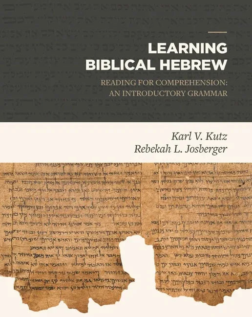 Learning Biblical Hebrew: Reading for Comprehension: An Introductory Grammar - stevensbooks
