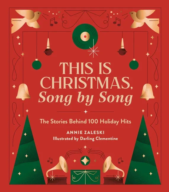 This Is Christmas, Song by Song: The Stories Behind 100 Holiday Hits - stevensbooks