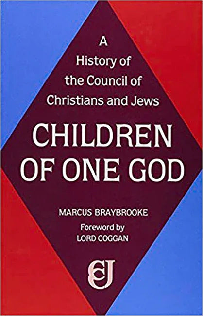 Children of One God: A History of the Council of Christians and Jews - stevensbooks
