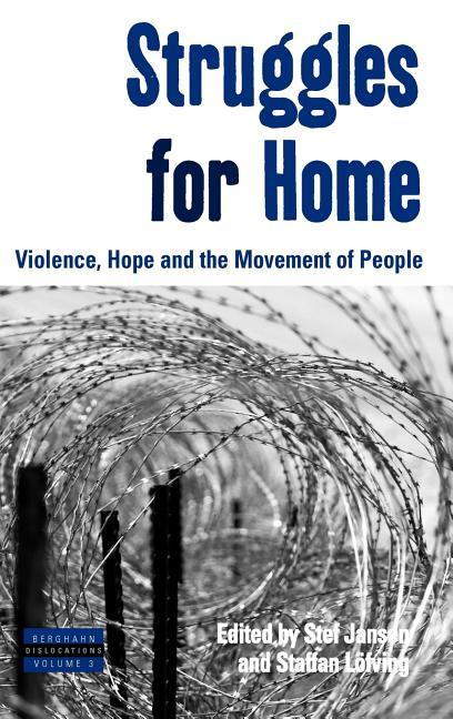 Struggles for Home: Violence, Hope and the Movement of People - stevensbooks