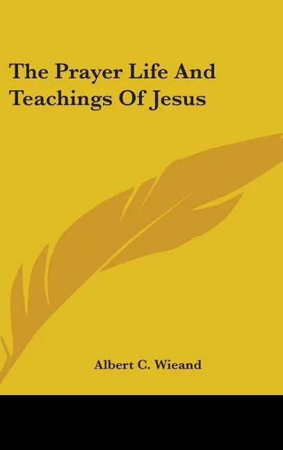 Prayer Life And Teachings Of Jesus - stevensbooks